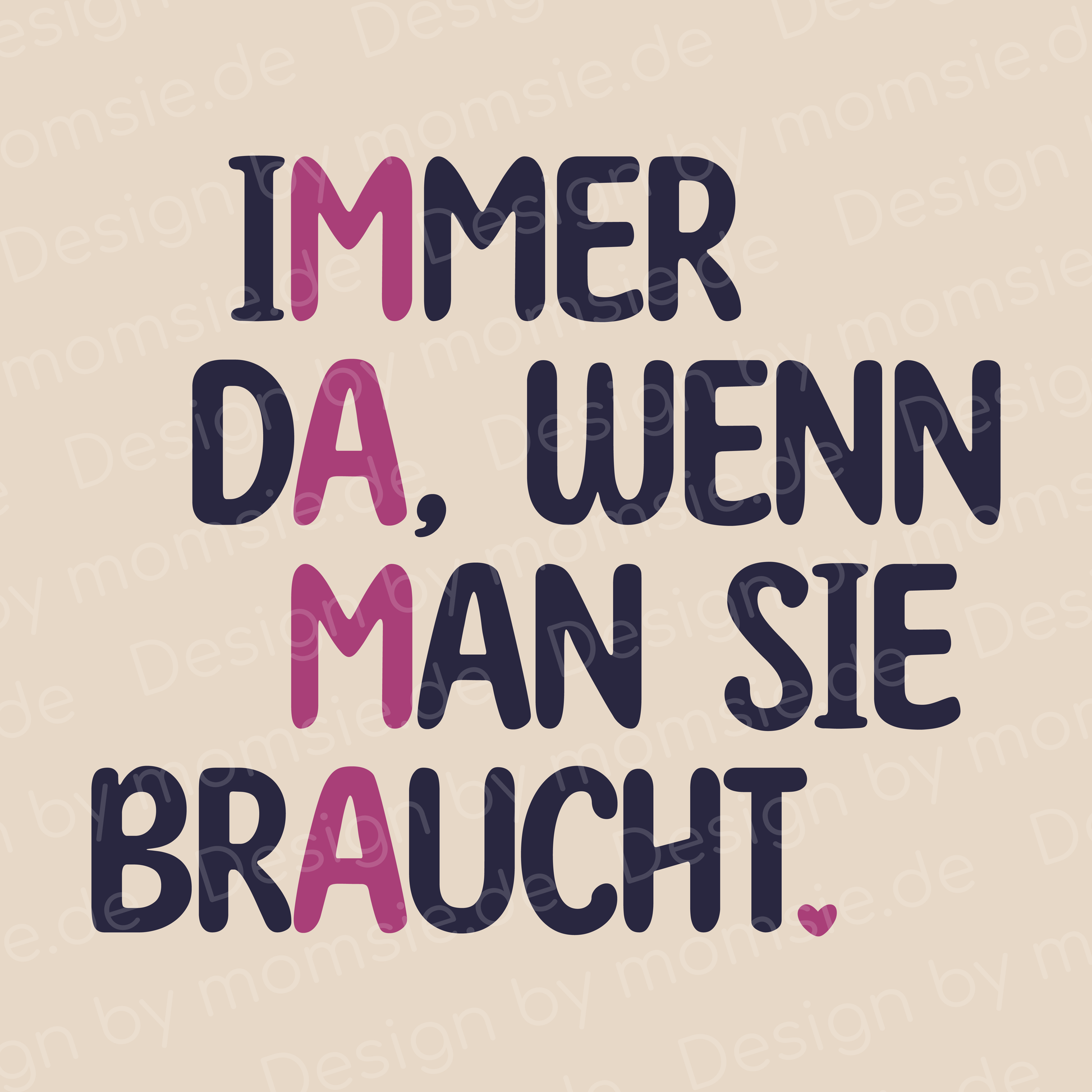 Jute Shopper "Lara" → Aufdruck: Mama, immer da, wenn man die braucht.