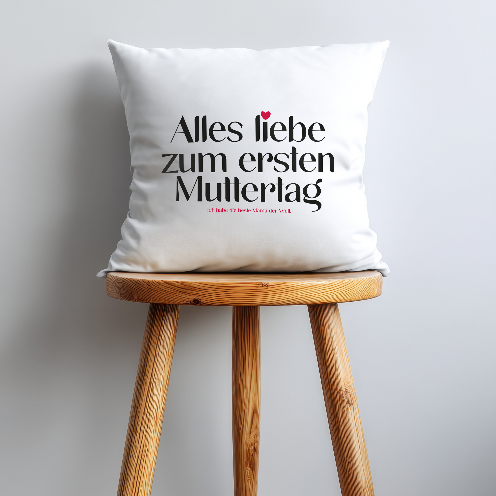 Kissen → Aufdruck: Alles liebe zum ersten Muttertag